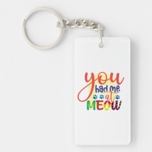 Porte-clés Cat Art Vous M'Avez Eu À Meow