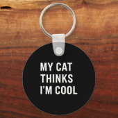 Porte-clés Cat - My Cat Thinks I'm Cool Funny Cat Lover State (Recto)
