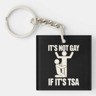 Porte-clés Ce n'est pas gay si c'est la sécurité TSA Funny LG