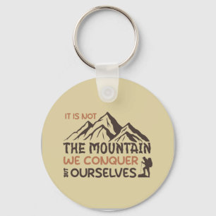 Porte-clés ce n'est pas la montagne que nous conquérons, mais