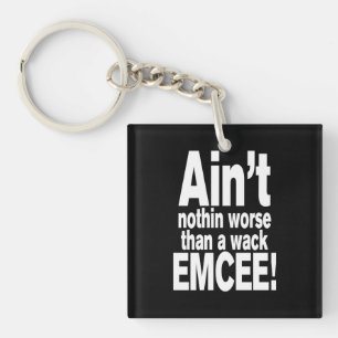 Porte-clés Ce n'est rien de pire qu'une mèche EMCEE !