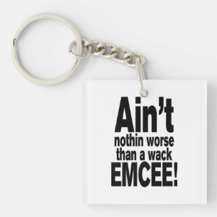 Porte-clés Ce n'est rien de pire qu'une mèche EMCEE !