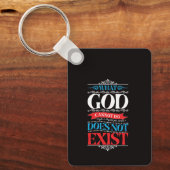 Porte-clés Ce que Dieu ne peut pas faire n'existe pas (Recto)