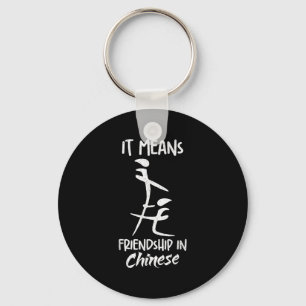 Porte-clés Cela signifie amitié en chinois Mème de sarcasme d