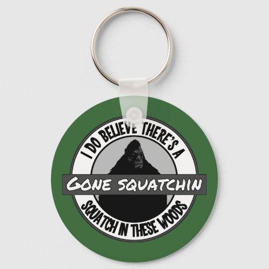 Porte-clés Cercle - Gone Squatchin' - Squatch dans ces Bois (Recto)
