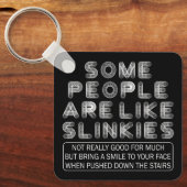 Porte-clés Certaines Personnes Ressemblent À Slinkies Citatio (Recto)