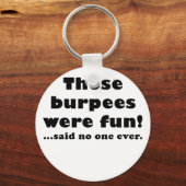Porte-clés Ces Burpees Étaient Amusantes, A Dit Personne. (Recto)