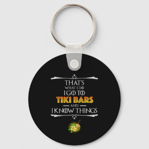 Porte-clés C'est ce que je fais - Je vais aux bars Tiki