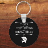Porte-clés C'est ce que je fais J'enseigne l'histoire (Recto)