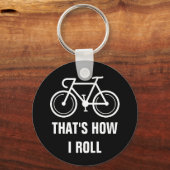 Porte-clés C'est comme ça que je roule drôle porte - clé bout (Recto)
