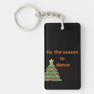 Porte-clés C'est la saison de danser Design de Noël