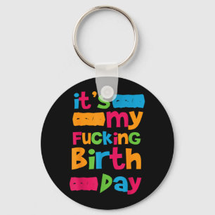 Porte-clés C'est Mon Anniversaire Citation D'anniversaire Drô