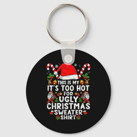 Porte-clés C'est Mon C'est Trop Chaud Pour Le Pull De Noël La (Recto)