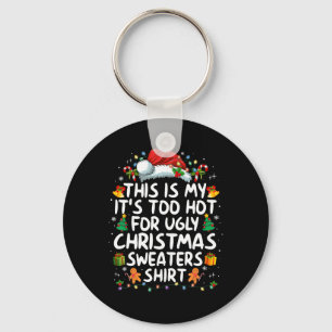 Porte-clés C'est Mon C'est Trop Chaud Pour Sweat De Noël Laid