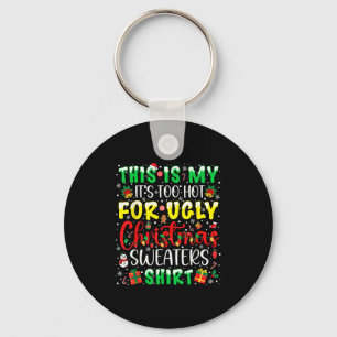 Porte-clés C'est mon trop chaud pour un pull de Noël moche