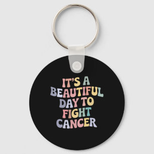Porte-clés C'est une belle journée pour combattre le cancer