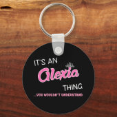 Porte-clés C'est une chose Alexia que vous ne comprendriez pa (Recto)