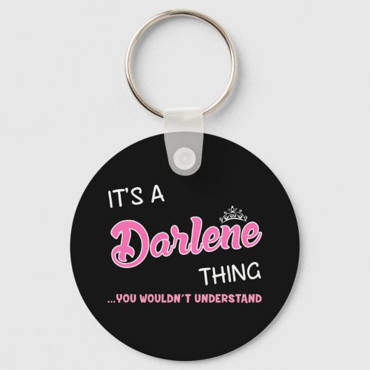 Porte-clés C'est une chose Darlene que vous ne comprendriez p (Recto)