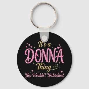 Porte-clés C'est une chose de Donna Rose Gold Femme Cadeau