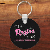 Porte-clés C'est une chose de Regina que vous ne comprendriez (Recto)