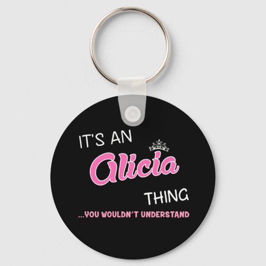Porte-clés C'est une chose qu'Alicia vous ne comprendriez pas (Recto)