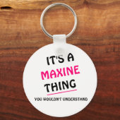 Porte-clés C'est une chose que Maxine ne vous comprendrait pa (Recto)