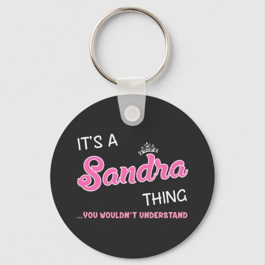 Porte-clés C'est une chose que Sandra vous ne comprendriez pa (Recto)
