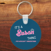 Porte-clés C'est une chose que Susan vous ne comprendriez pas (Recto)
