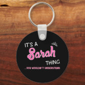 Porte-clés C'est une chose Sarah que tu ne comprendrais pas (Recto)