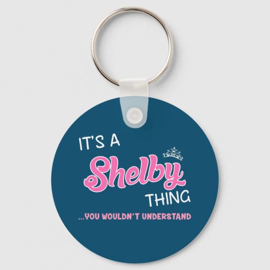 Porte-clés C'est une chose Shelby que vous ne comprendriez pa (Recto)