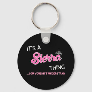 Porte-clés C'est une chose sierra que vous ne comprendriez pa