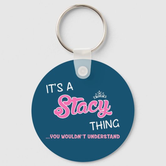 Porte-clés C'est une chose Stacy que vous ne comprendriez pas (Recto)