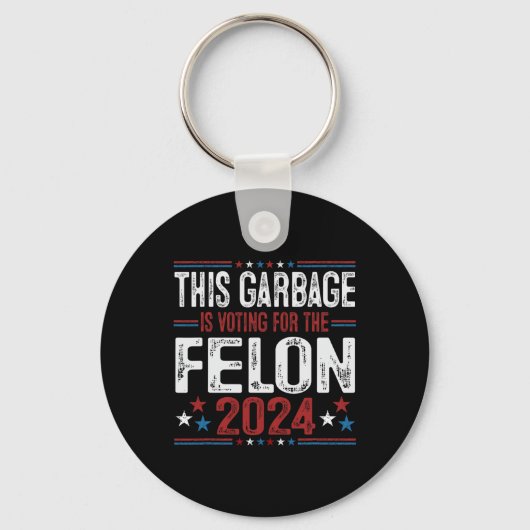 Porte-clés Cette Ordure Vote Pour Le Felon Funny Trump 2 (Recto)