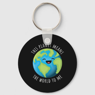 Porte-clés Cette Planète Signifie Le Monde Pour Moi Mignonne