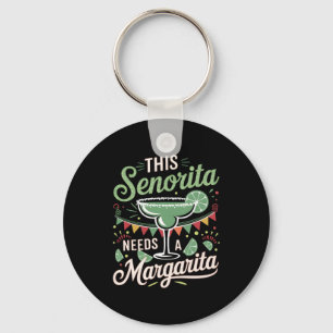 Porte-clés Cette Senorita a besoin d'une Margarita - Margarit