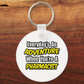 Porte-clés Chaque jour est une aventure...Pharmaciste (Recto)