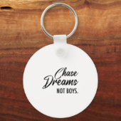Porte-clés Chase Dreams Not Boys, Dreamchaser, Motivational W (Recto)