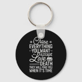 Porte-clés Chase Everything You Want Except Love And Death En (Recto)