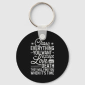 Porte-clés Chase Everything You Want Except Love And Death En (Recto)