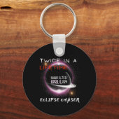 Porte-clés Chaser Solar Eclipse 2024 Drôle Deux Fois Dans Une (Recto)