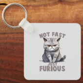 Porte-clés Chat Drôle - Pas Rapide, Juste Furieux (Recto)