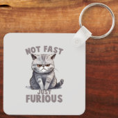 Porte-clés Chat Drôle - Pas Rapide, Juste Furieux (Verso)