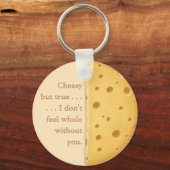 Porte-clés "Cheesy, mais vrai" Drôle Dit Amour & Amitié (Recto)