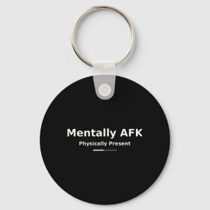 Porte-clés Chemise drôle de joueur Mentalement AFK Physiqueme