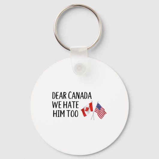 Porte-clés Cher Canada, Nous Le Détestons Aussi (Recto)
