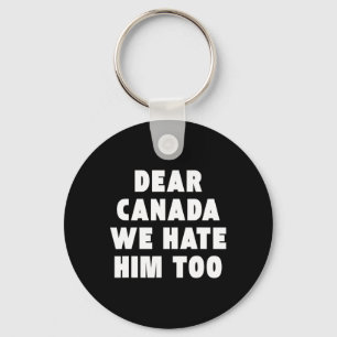 Porte-clés Cher Canada Nous le détestons aussi Anti-trump Man