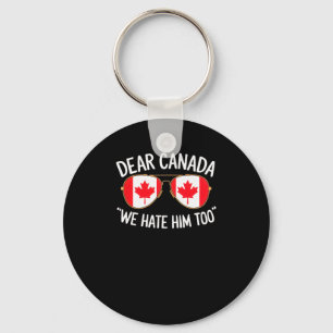 Porte-clés Cher Canada Nous le détestons aussi Trump Manifest