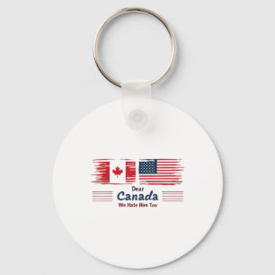 Porte-clés Cher Canada, Nous Le Détestons De Manifestation Po