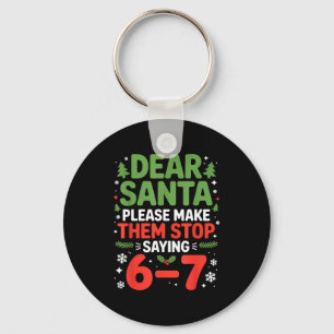 Porte-clés Cher Père Noël 6-7 Drôle 67 Mème Noël Six Sept M