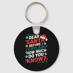Porte-clés Cher Père Noël avant que j'explique combien savez-